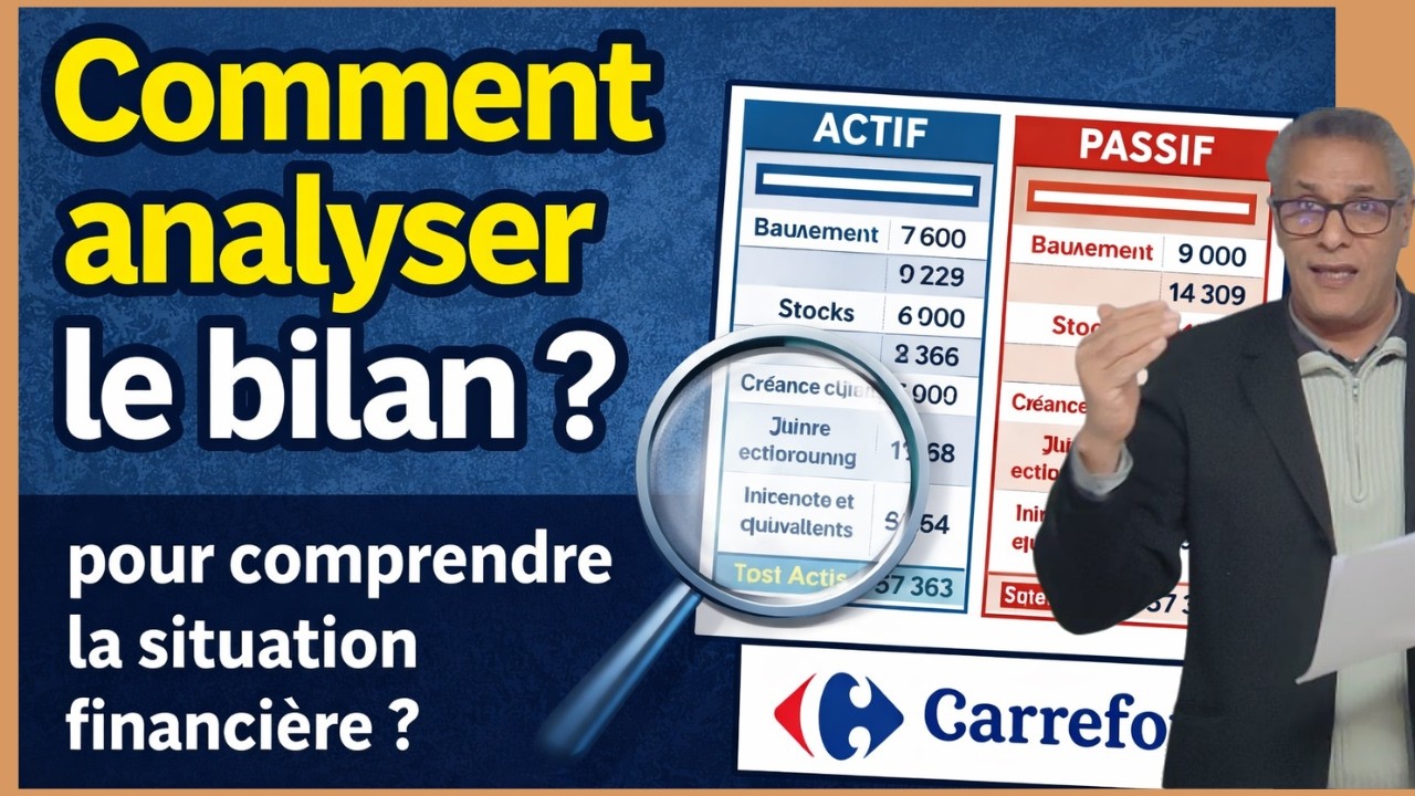 Comment analyser le bilan pour comprendre la situation financière ? Cas Carrefour
