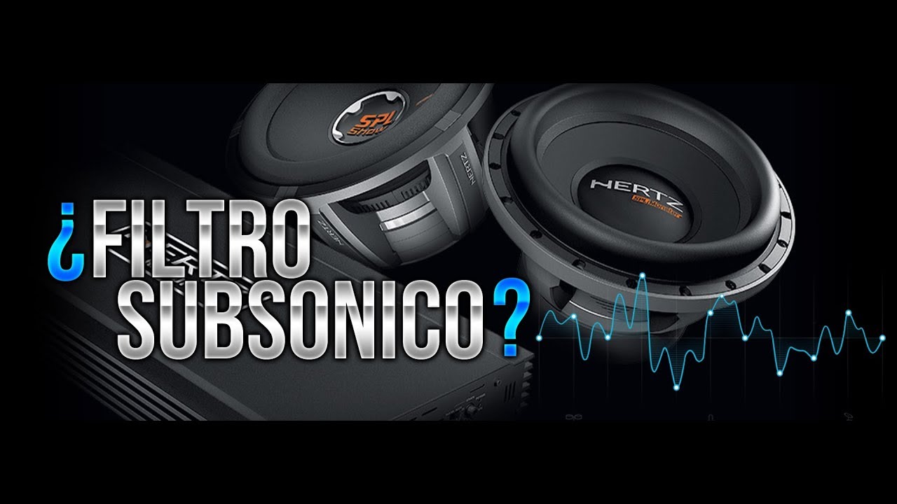 FILTRO SUBSONICO DEL AMPLIFICADOR ¿PARA QUE SIRVE ? / CAR AUDIO