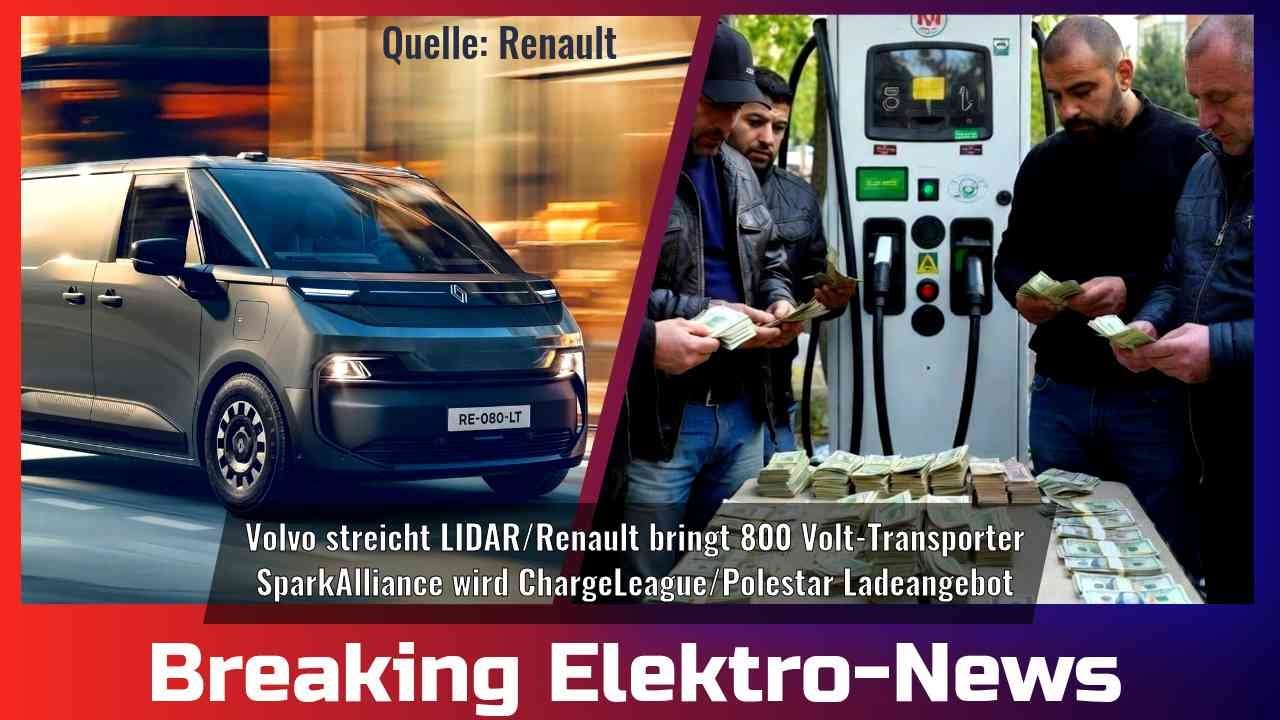 Breaking Elektro-News: Volvo axt LIDAR/Renault setzt auf 800V/SparkAlliance wird 