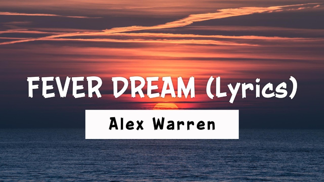 Alex Warren - FEVER DREAM (Lyrics)