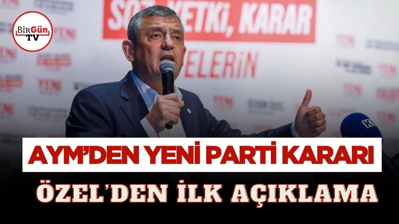 &Ouml;zg&uuml;r &Ouml;zel'den AYM'nin YENİ Parti kararı hakkında ilk a&ccedil;ıklama: İsim tartışması sonu&ccedil;landı