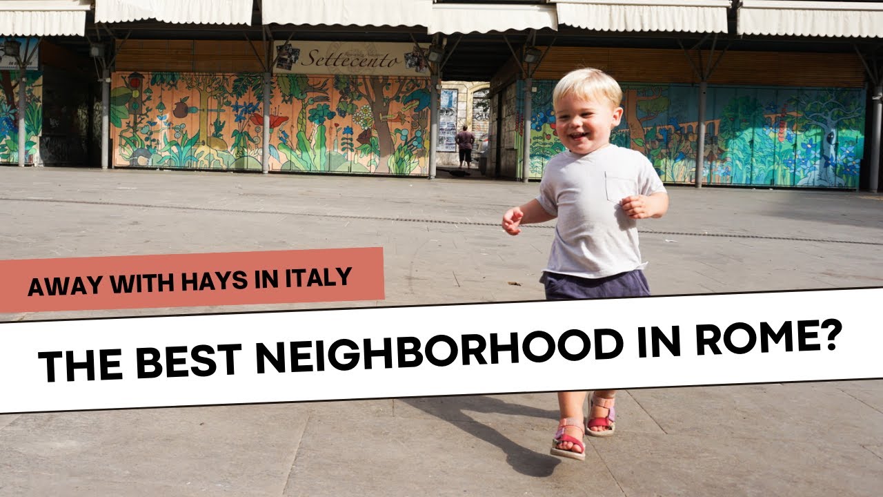 Trastevere Rome Neighborhood Guide + Airbnb Tour