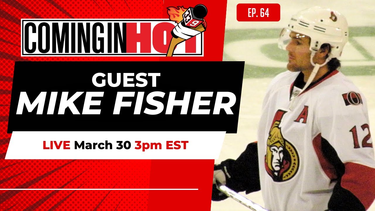 Guest Mike Fisher | Coming in Hot LIVE - March 30