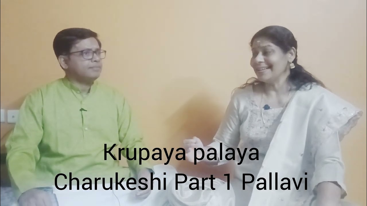 CARNATIC MUSIC LESSONS. Class- 241. Krupaya Palaya - Charukeshi - Part 1 Pallavi