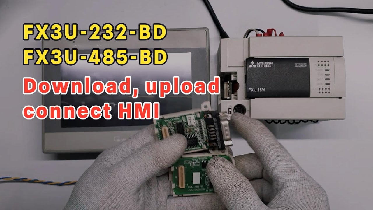 Card mở rộng FX3U 232BD 485BD: Hướng dẫn download, upload, kết nối HMI