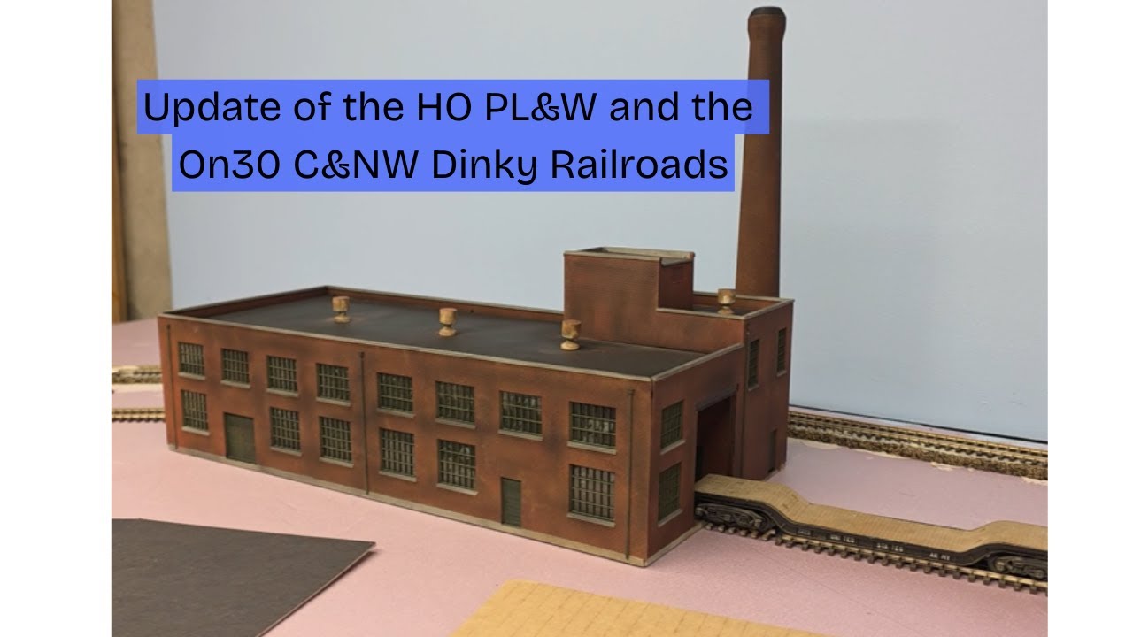 Update the HO PL&W and ON30 C&NW Narrow Gauge Railroads