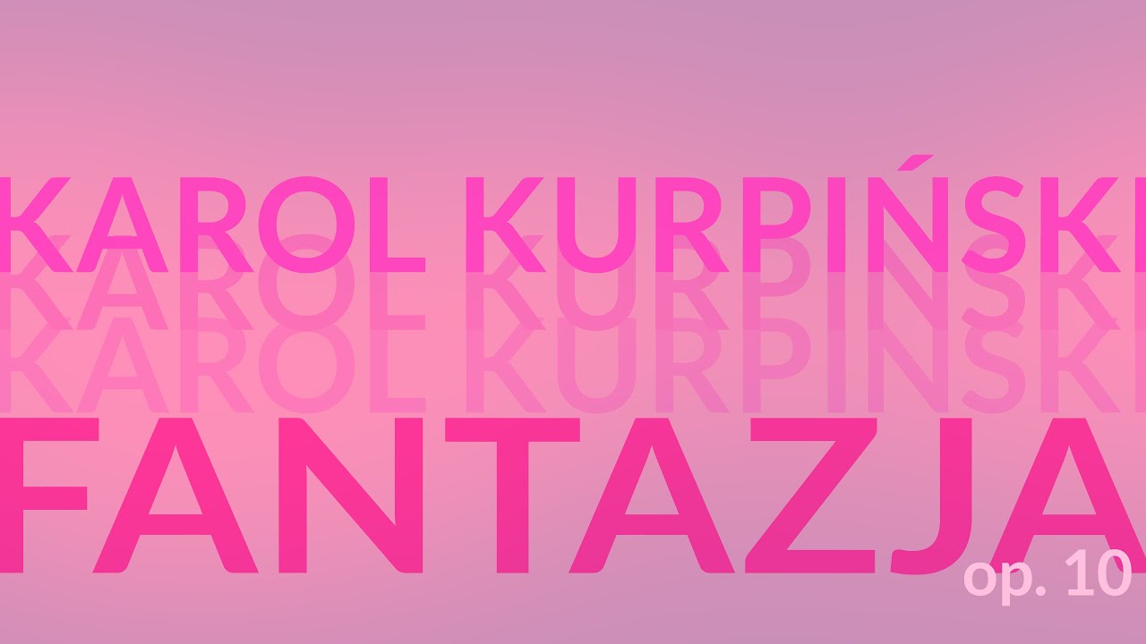 Karol Kurpiński · II Fantazja F-dur op. 10 (1823)