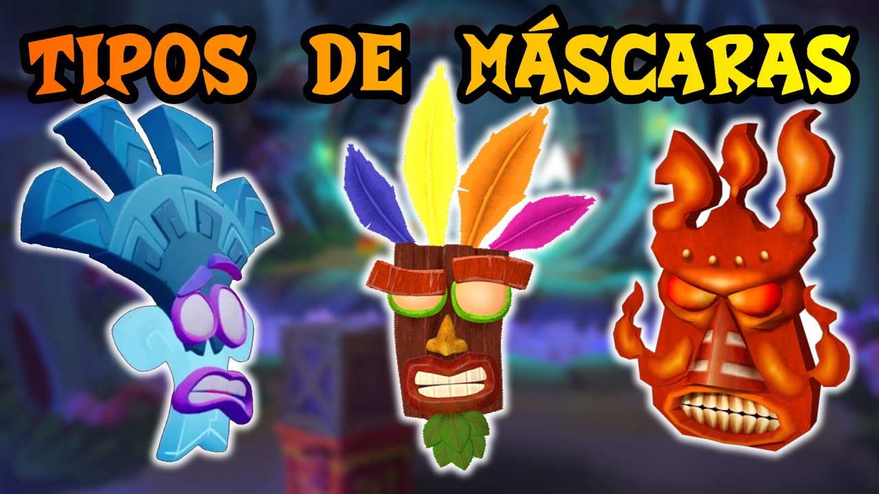 TODOS LOS TIPOS DE MÁSCARAS EN CRASH BANDICOOT