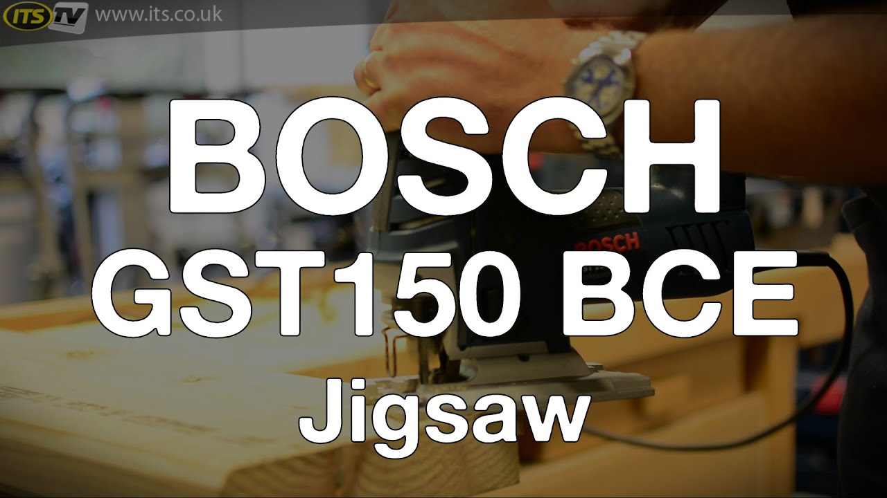 Bosch GST 150 BCE Jigsaw - ITS TV