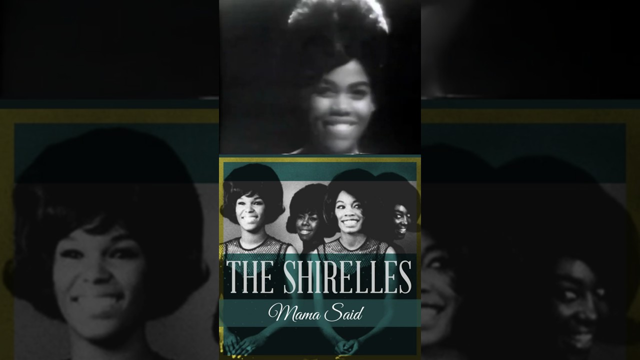 The Shirelles - Mama Said