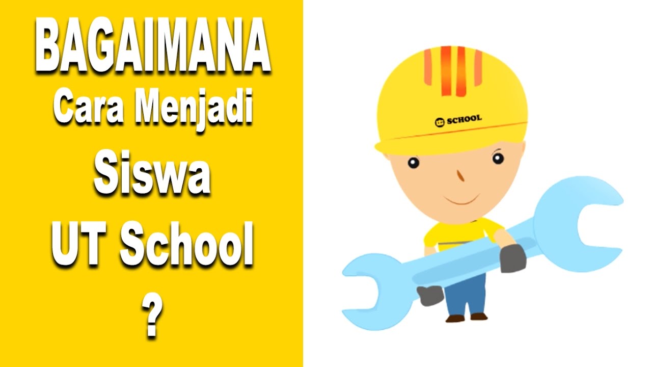 Bagaimana cara menjadi siswa UT School ?