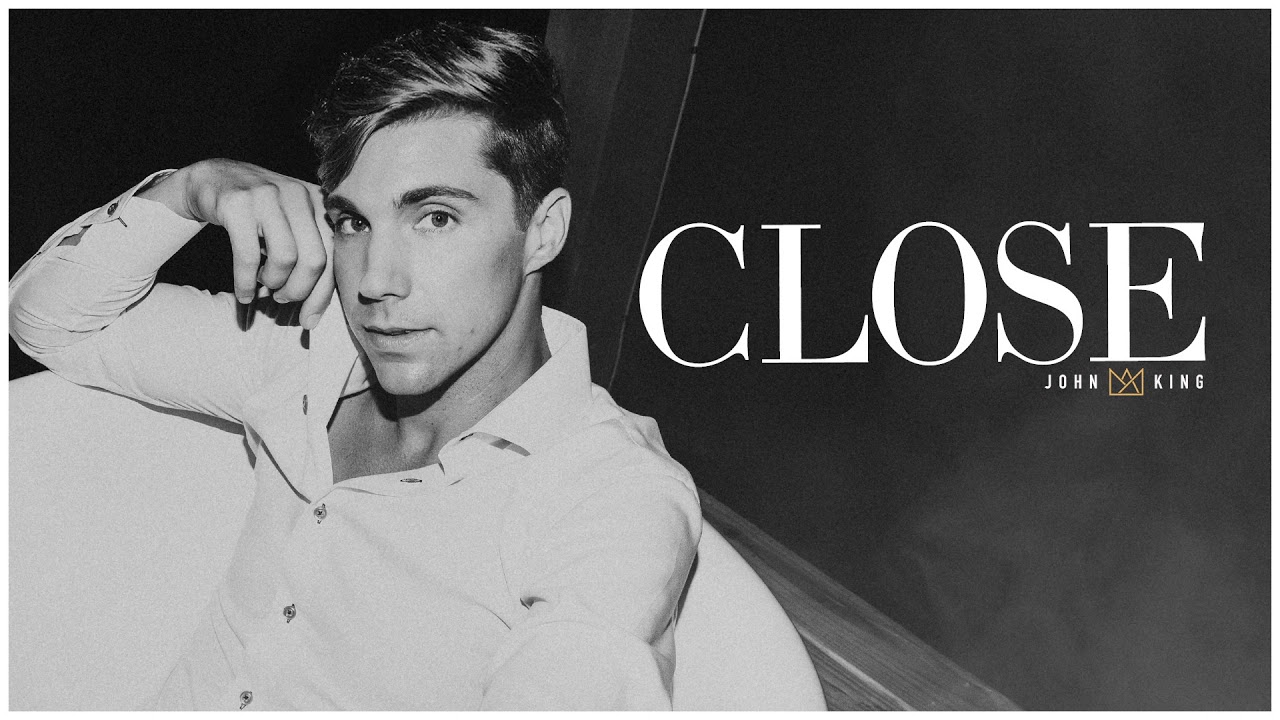 John King - "Close" (Official Audio Video)