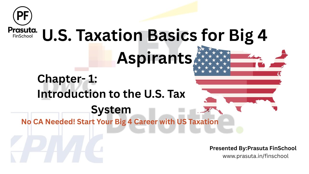 Learn US Taxation from Scratch | Start Your Big 4 Career | Prasuta FinSchool