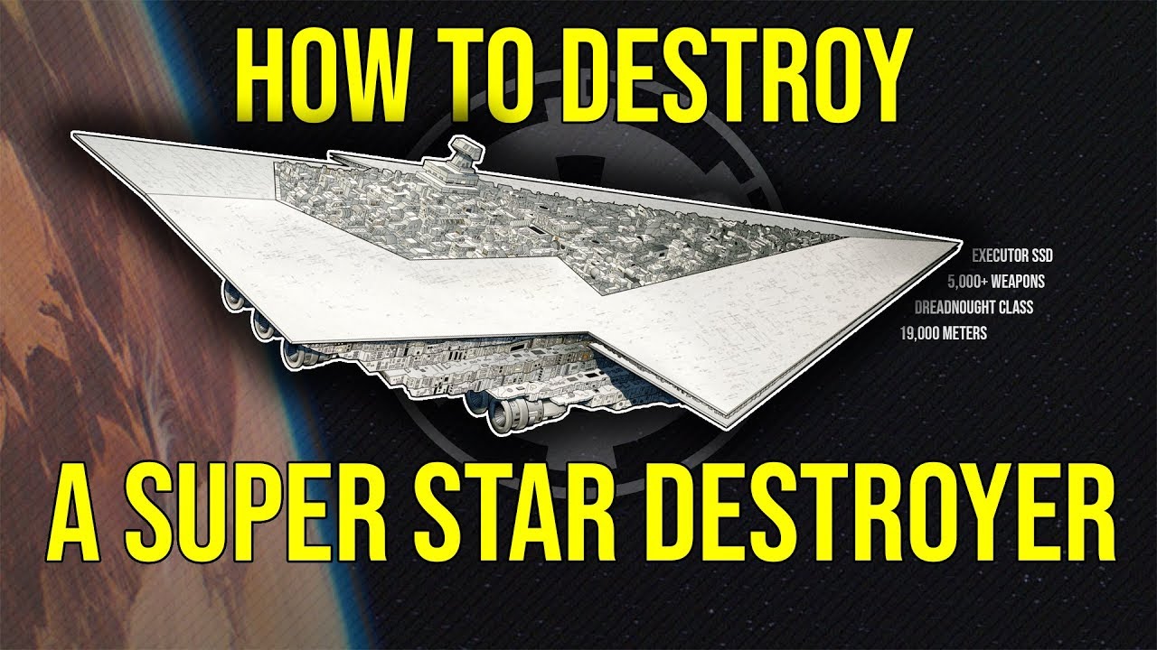 How to Destroy a SUPER STAR DESTROYER | Star Wars Canon + Legends