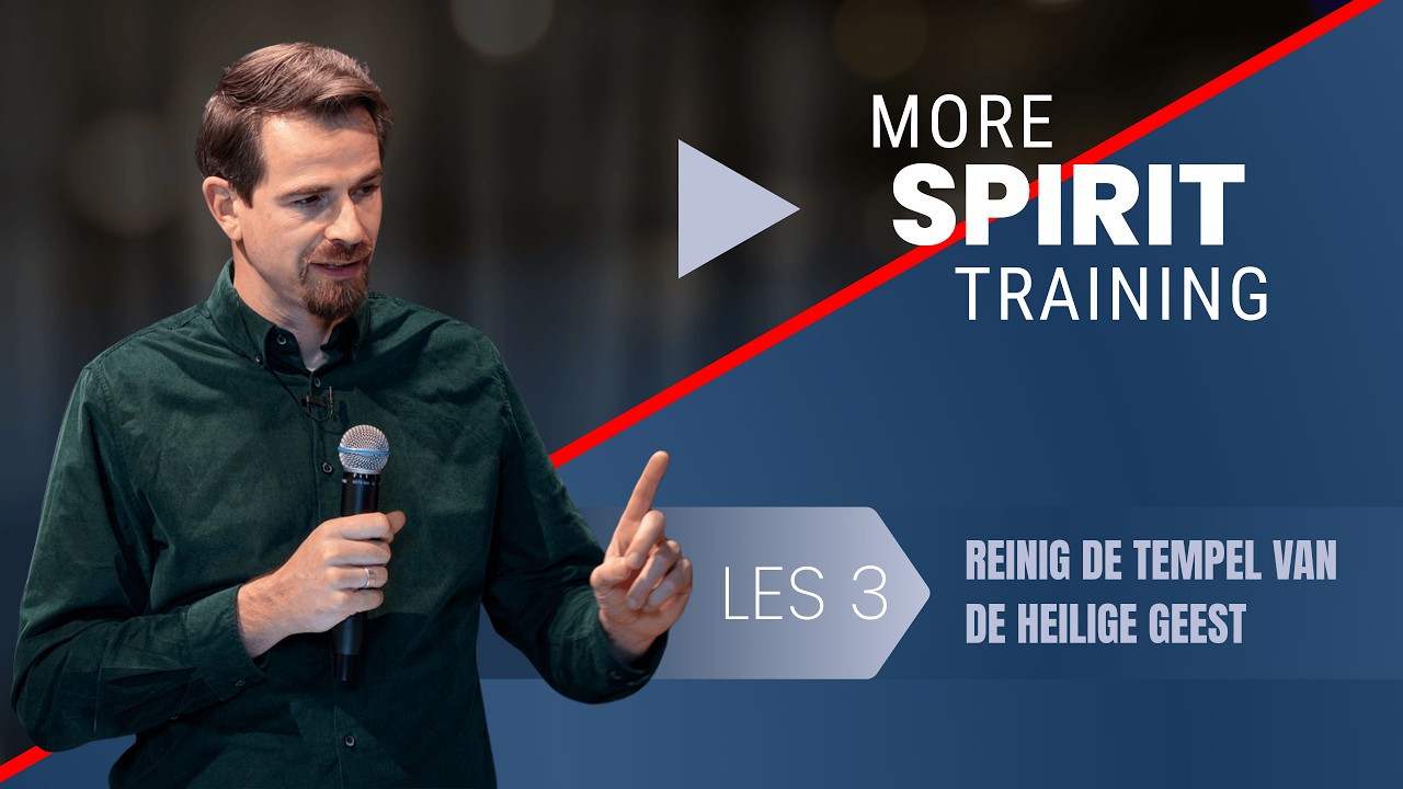 Les 3 - Reinig de tempel van de Heilige Geest