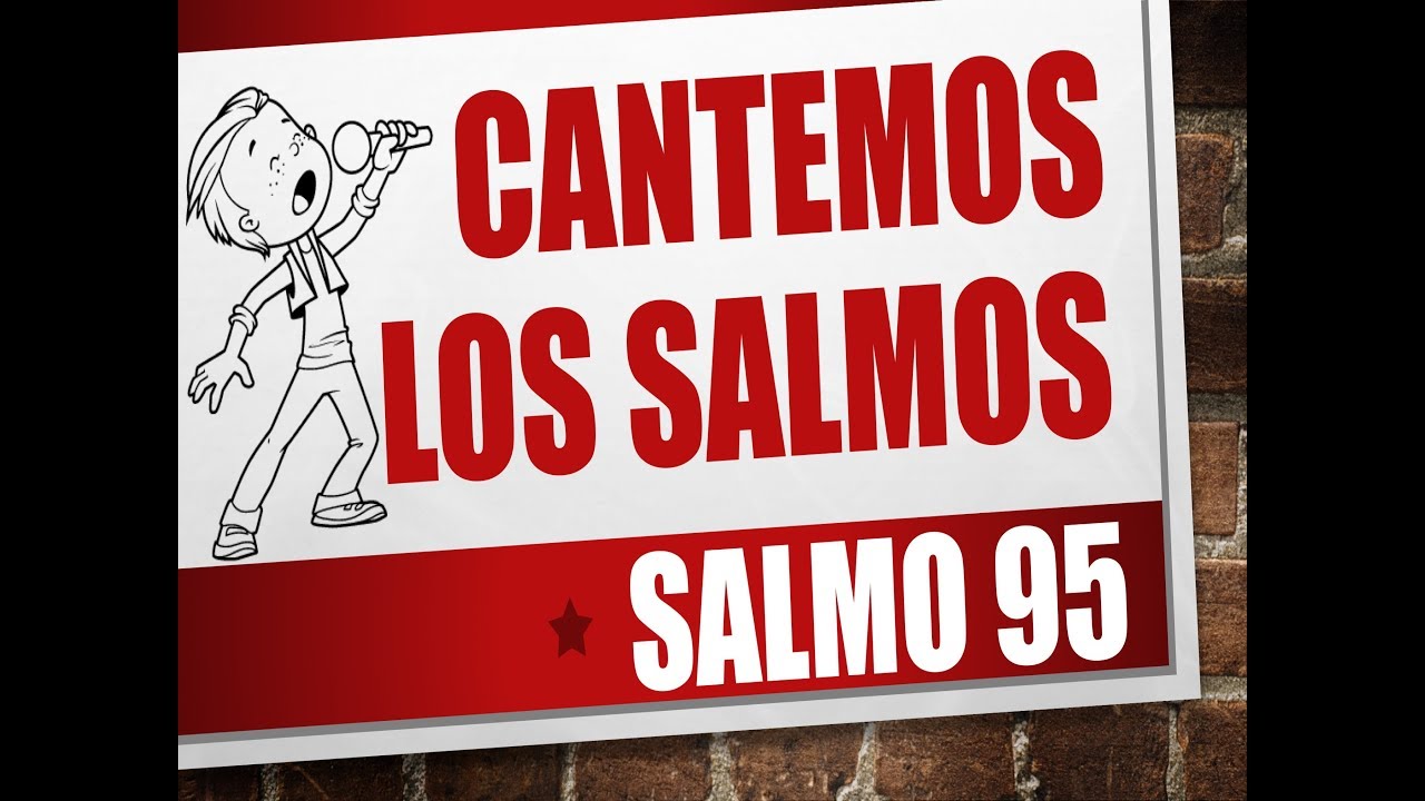 SALMO 95 Cantado