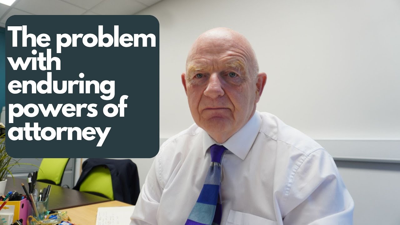 The problem for solicitors with Enduring Powers of Attorney in 2024