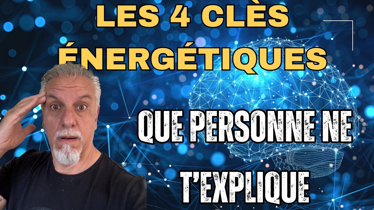 Les 4 clés ENERGETIQUES  que personne ne t'explique... sur le SUCCÉS