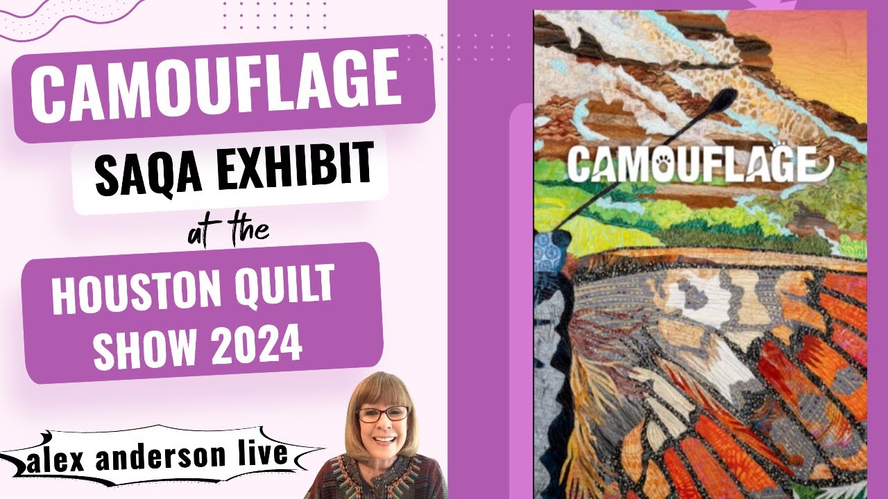 Alex Anderson LIVE - SAQA Quilt Exhibit - Camouflage - Houston 2024