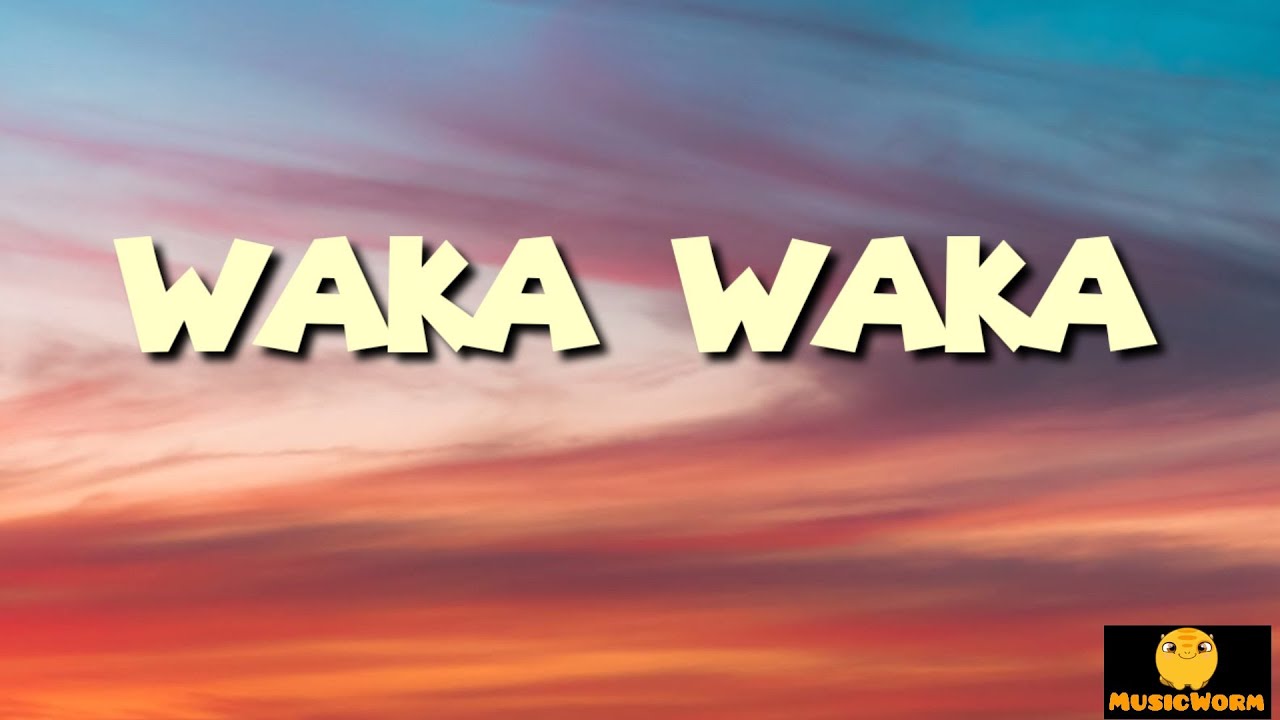 Waka Waka (This Time for Africa) - Shakira (Lyrics)🎵