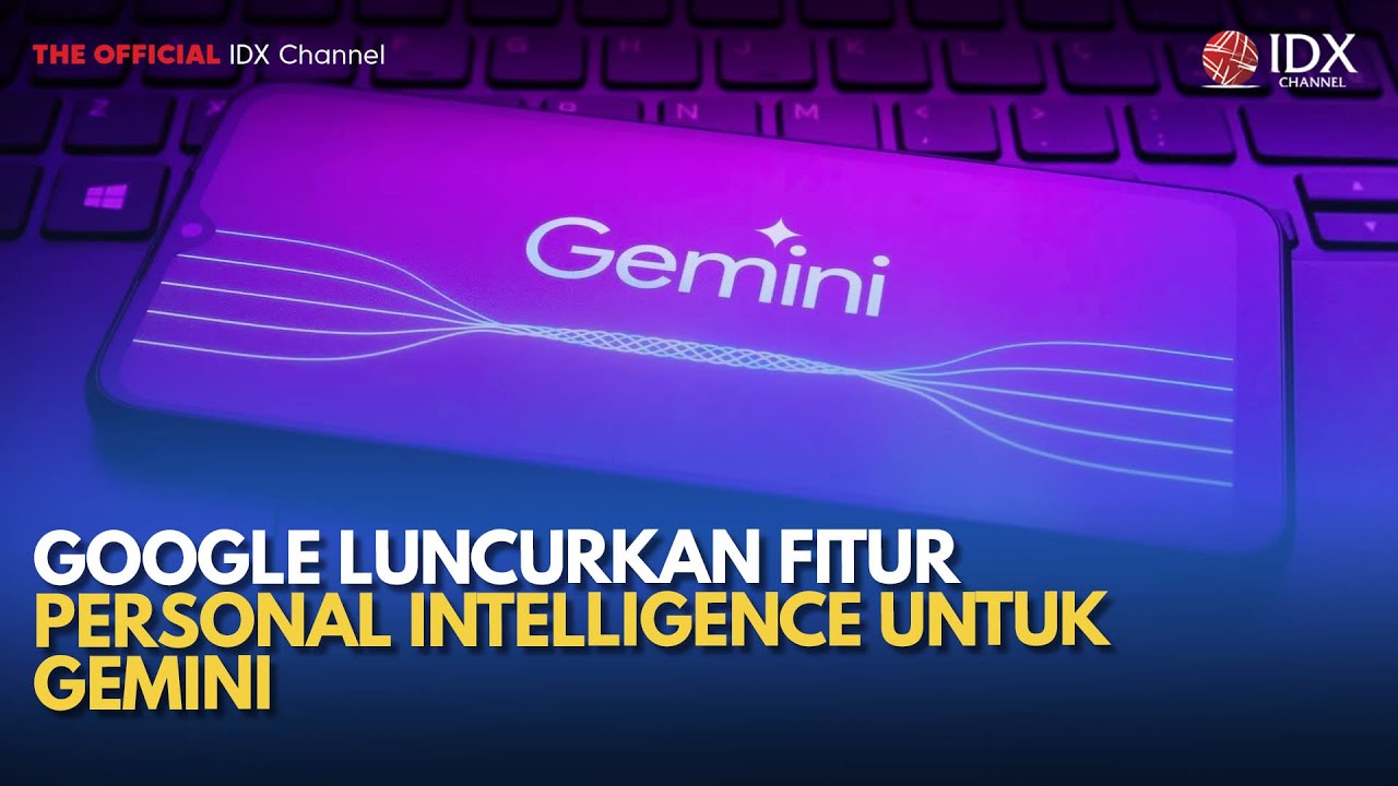 Google Luncurkan Fitur Personal Intelligence untuk Gemini | TECH BIZZ