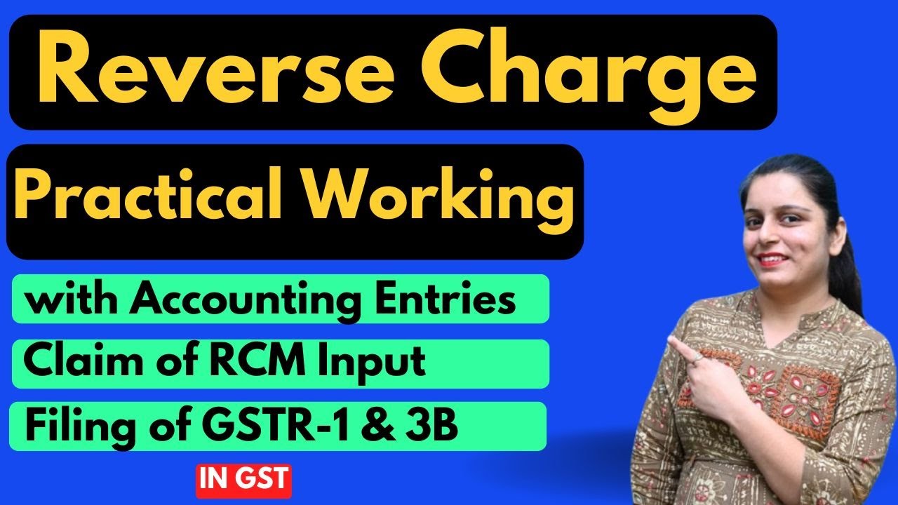 Reverse Charge Mechanism (RCM) Explained with Journal Entries & GSTR Filing | GST Practical Class
