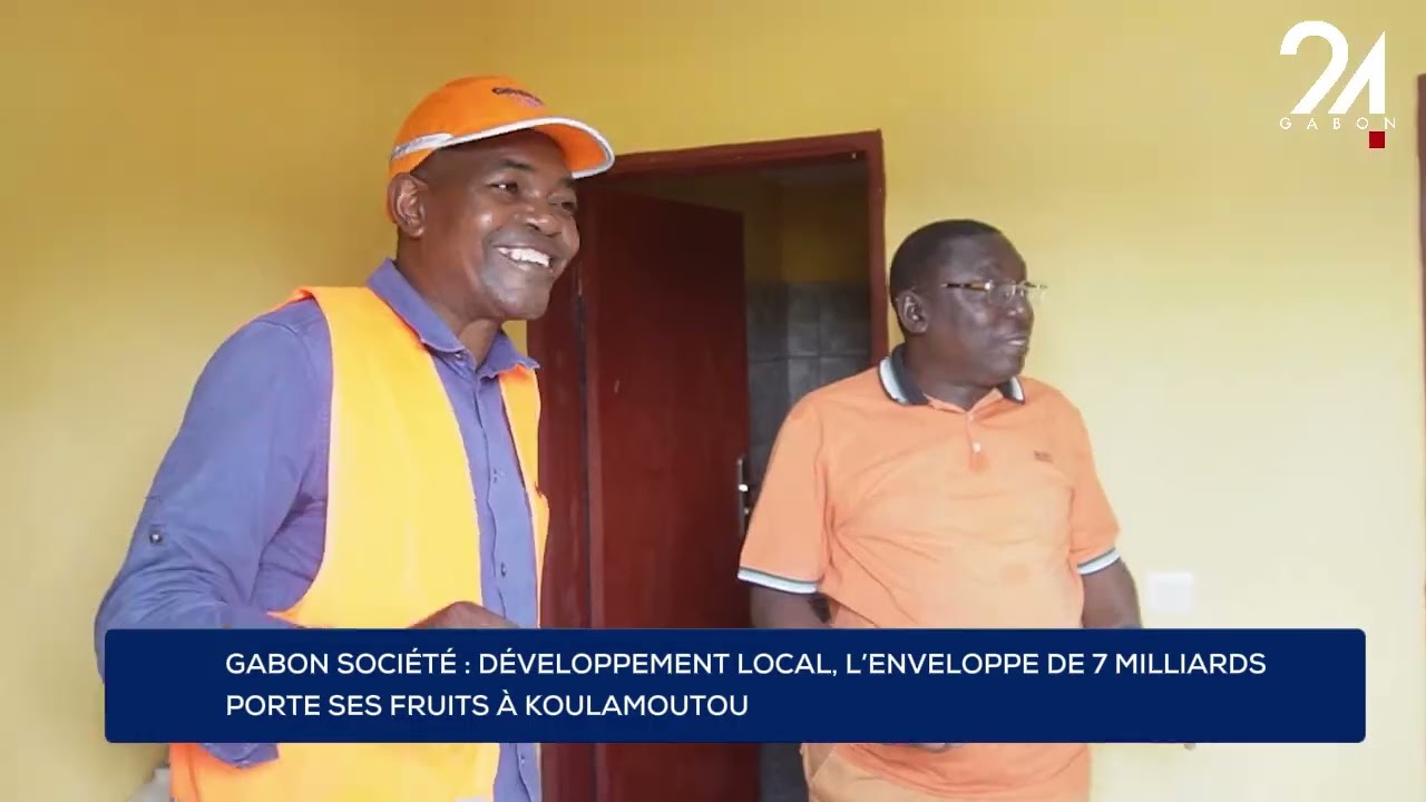 GABON SOCIÉTÉ : DÉVELOPPEMENT LOCAL, L’ENVELOPPE DE 7 MILLIARDS PORTE SES FRUITS À KOULAMOUTOU.