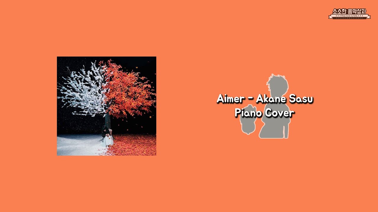 Aimer - Akane Sasu Piano Cover