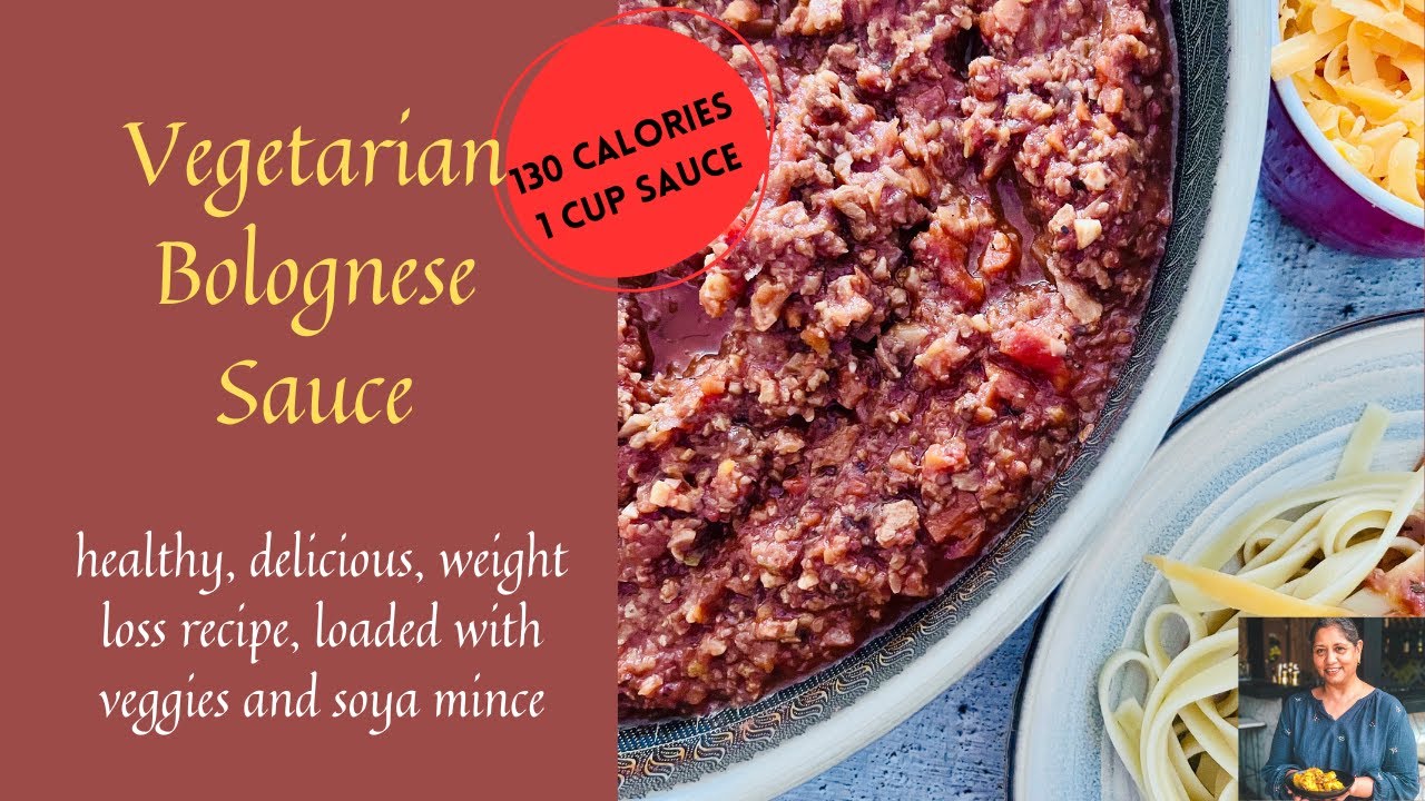 VEGETARIAN BOLOGNESE SAUCE | WEIGHT LOSS RECIPE - 2 | BOLOGNESE SAUCE WITH SOYA MINCE