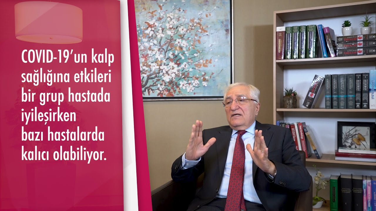 COVID-19 kalp sağlığını nasıl etkiliyor? - Prof. Dr. Ali Oto (Kardiyoloji)