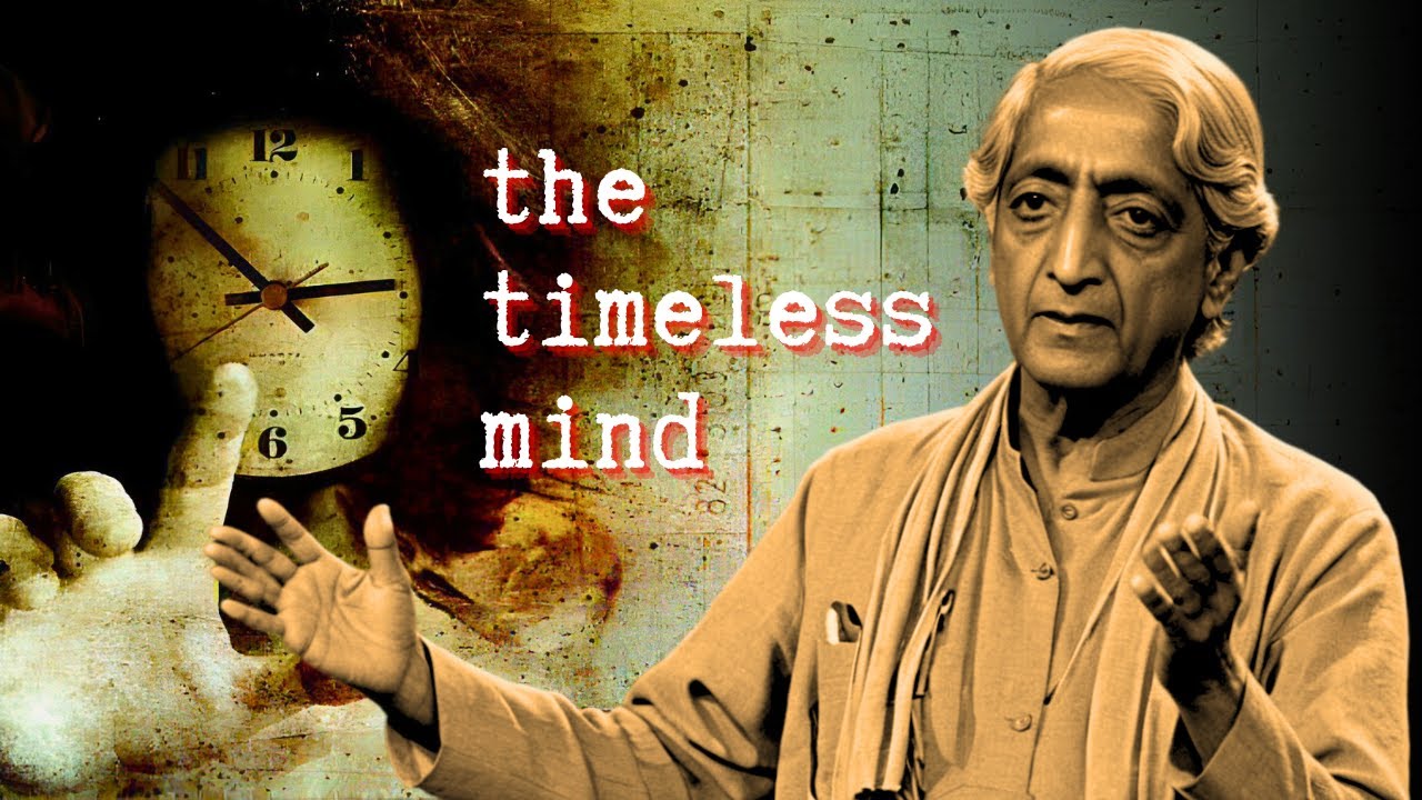 The Illusion of Time: Jiddu Krishnamurti&rsquo;s Exploration of the Mind and Consciousness