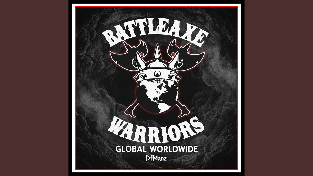 BATTLEAXE WARRIORS GLOBAL WORLDWIDE