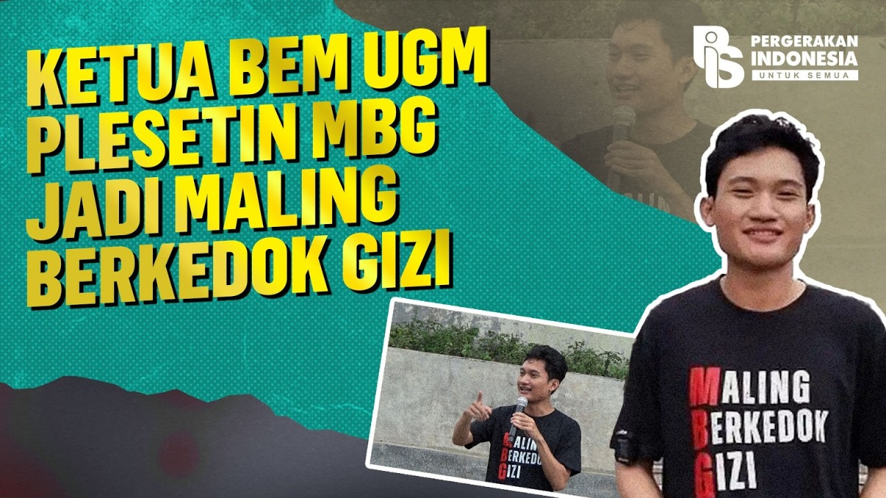 Ketua BEM UGM Plesetin MBG Jadi Maling Berkedok Gizi