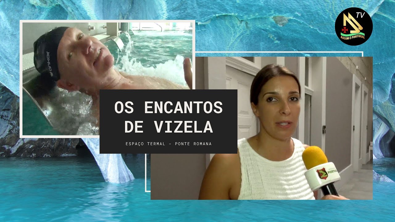 Vizela um paraíso termal em Portugal