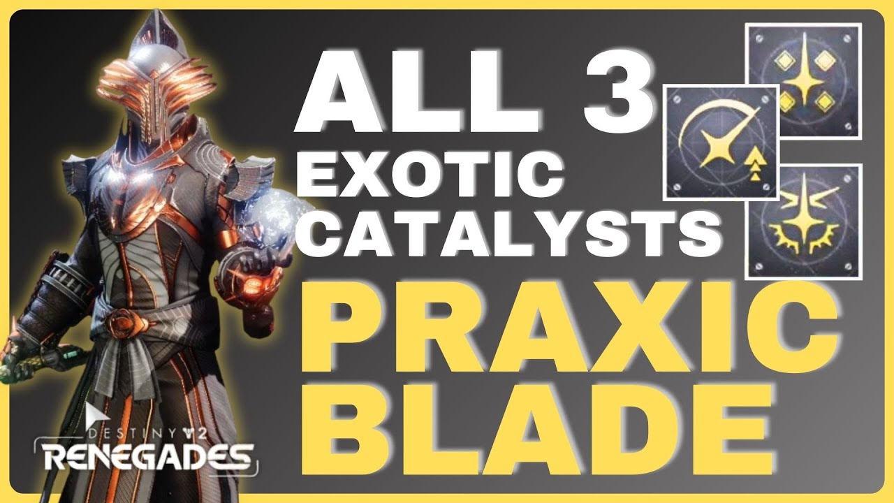 How to Get ALL 3 Praxic Blade Catalysts | Fire & Ice Exotic Mission Legendary  (Destiny 2)