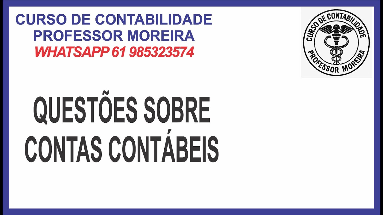 CONTAS CONTÁBEIS - VÁRIAS QUESTÕES