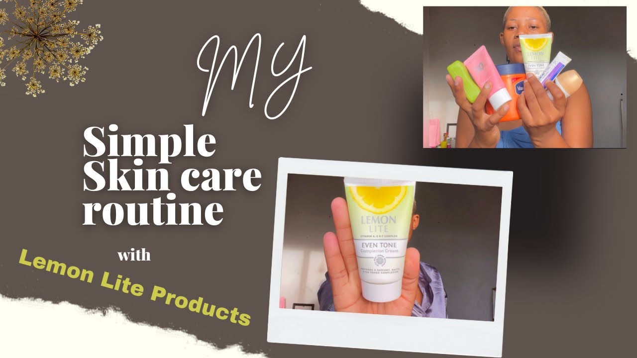 My simple skincare routine| Lemon Lite products | Benzac 5 gel | South African skincare routine