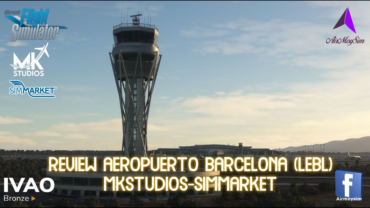 MSFS2020 | REVIEW AEROPUERTO BARCELONA (LEBL) MKSTUDIOS-SIMMARKET 