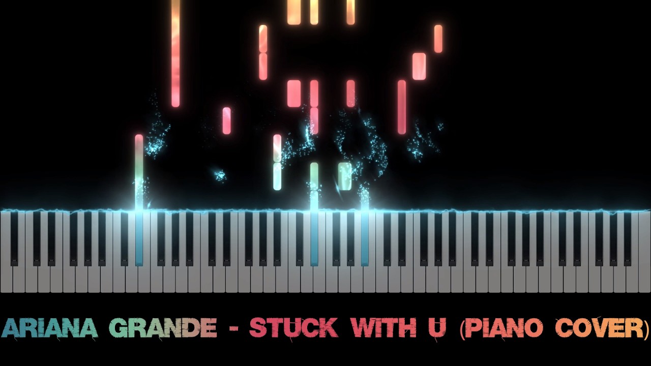 Ariana Grande - Stuck With U (Piano Cover)