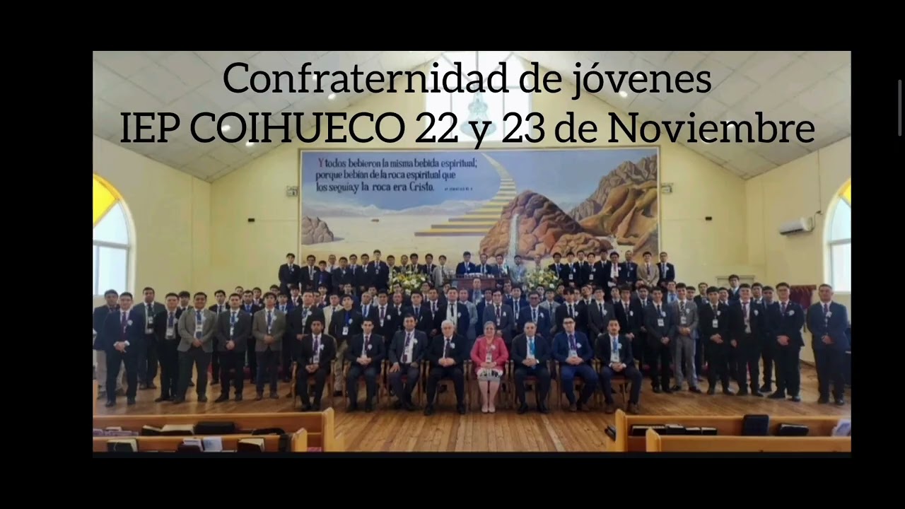 CORO IEP COIHUECO Confraternidad de jóvenes 22 y 23 de Noviembre 2da parte.