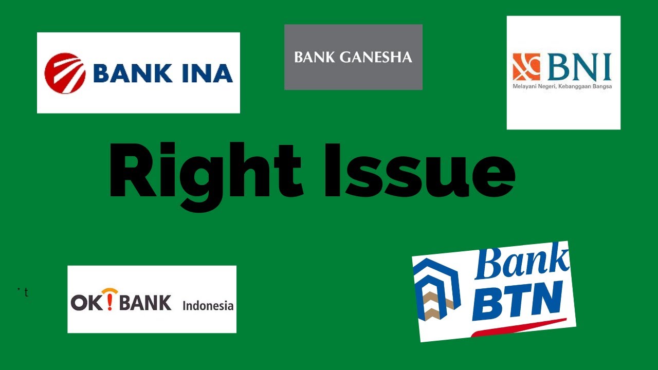 Siap-Siap Investor,5 Bank ini bersedia gelar Right Issue di tahun 2022 #BBNI #BBTN #BINA #DNAR #BGTG
