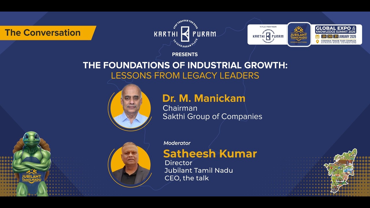 The Conversation - Dr. M. Manickam, Chairman Sakthi Group of Companies @ Jubilant Tamil Nadu 2026