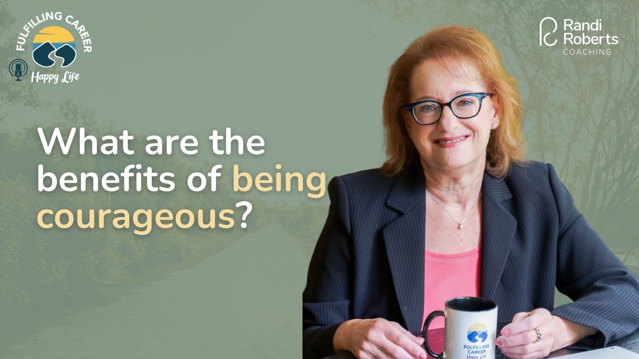 Benefits of Being Courageous in the Workplace