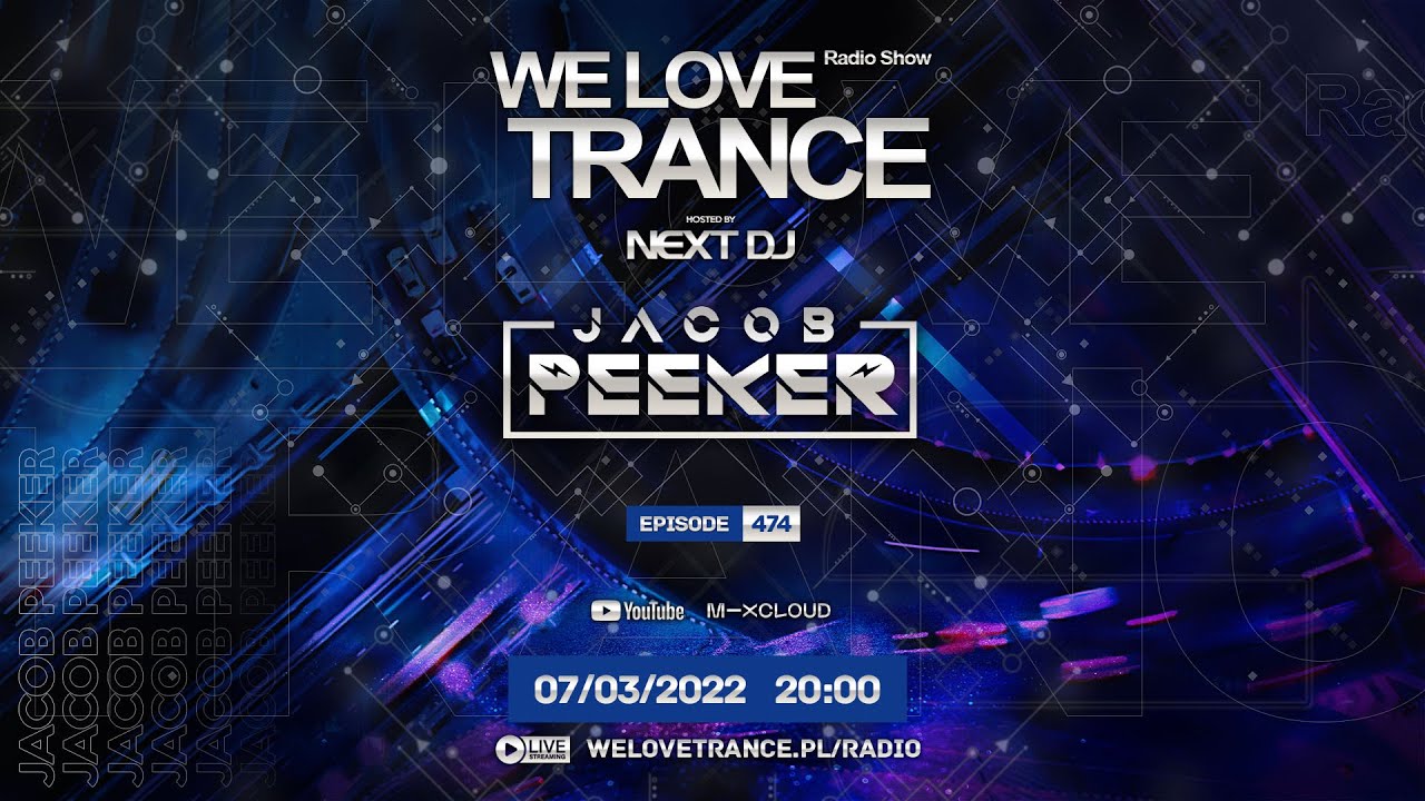 Next DJ pres. We Love Trance 474 - Jacob Peeker guestmix (07-03-22)