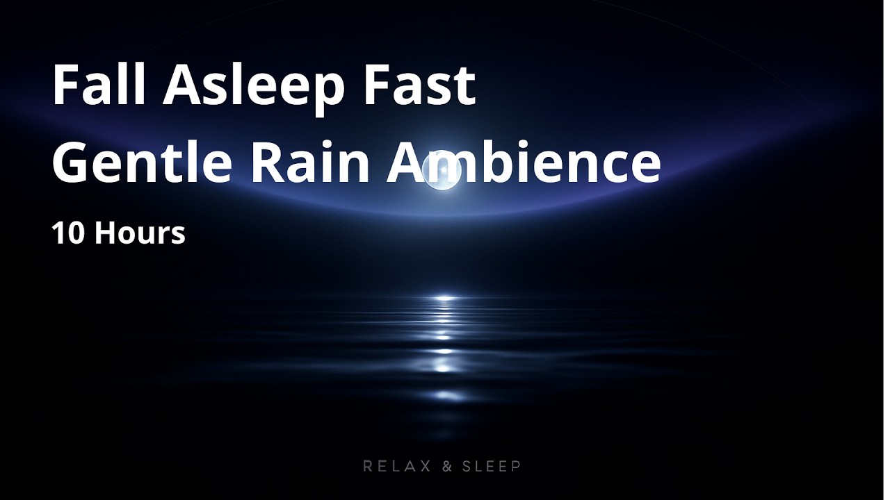 Deep Sleep Rain ✦ Fall Asleep Fast & Stay Asleep ✦ Gentle Rain + Ambient ✦ 10 Hours