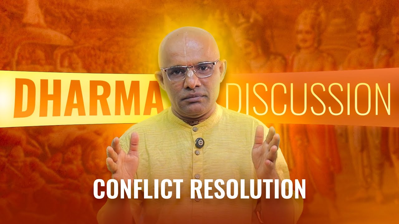 CONFLICT- RESOLUTION | DHARMA DISCUSSIONS by Govinda Das | ISKCON Chowpatty