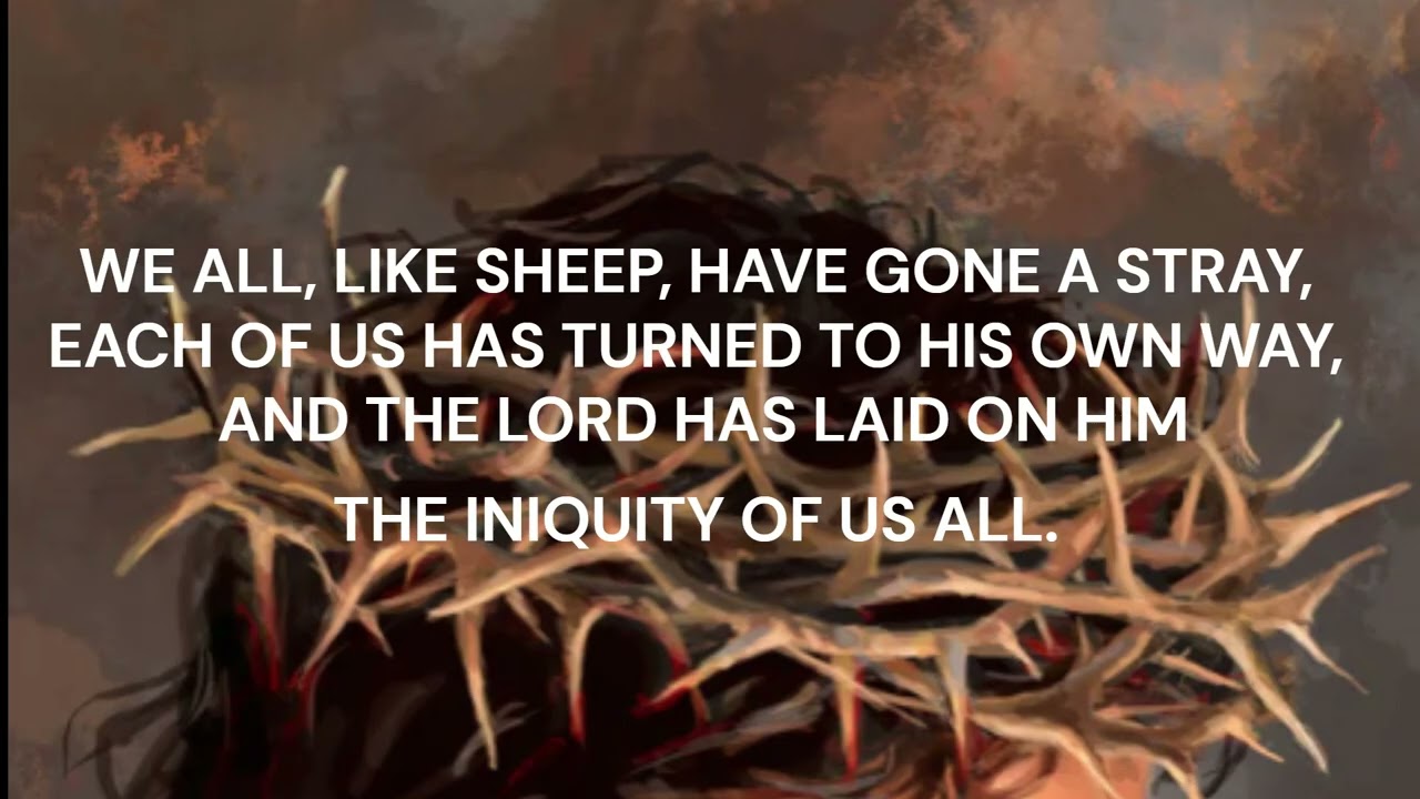 AND BY HIS WOUNDS, WE ARE HEALED