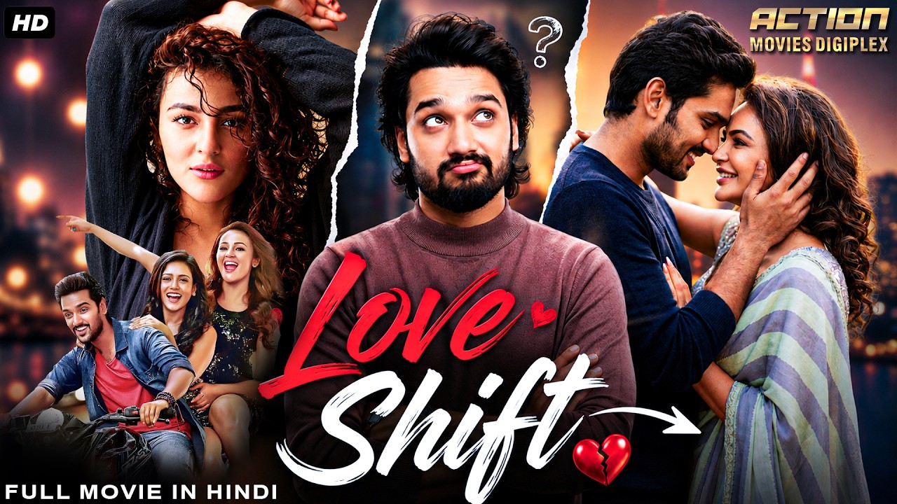 LOVE SHIFT - Hindi Dubbed Full Movie | Sumanth Ashwin, Mishti Chakraborty | Romantic Action Movie