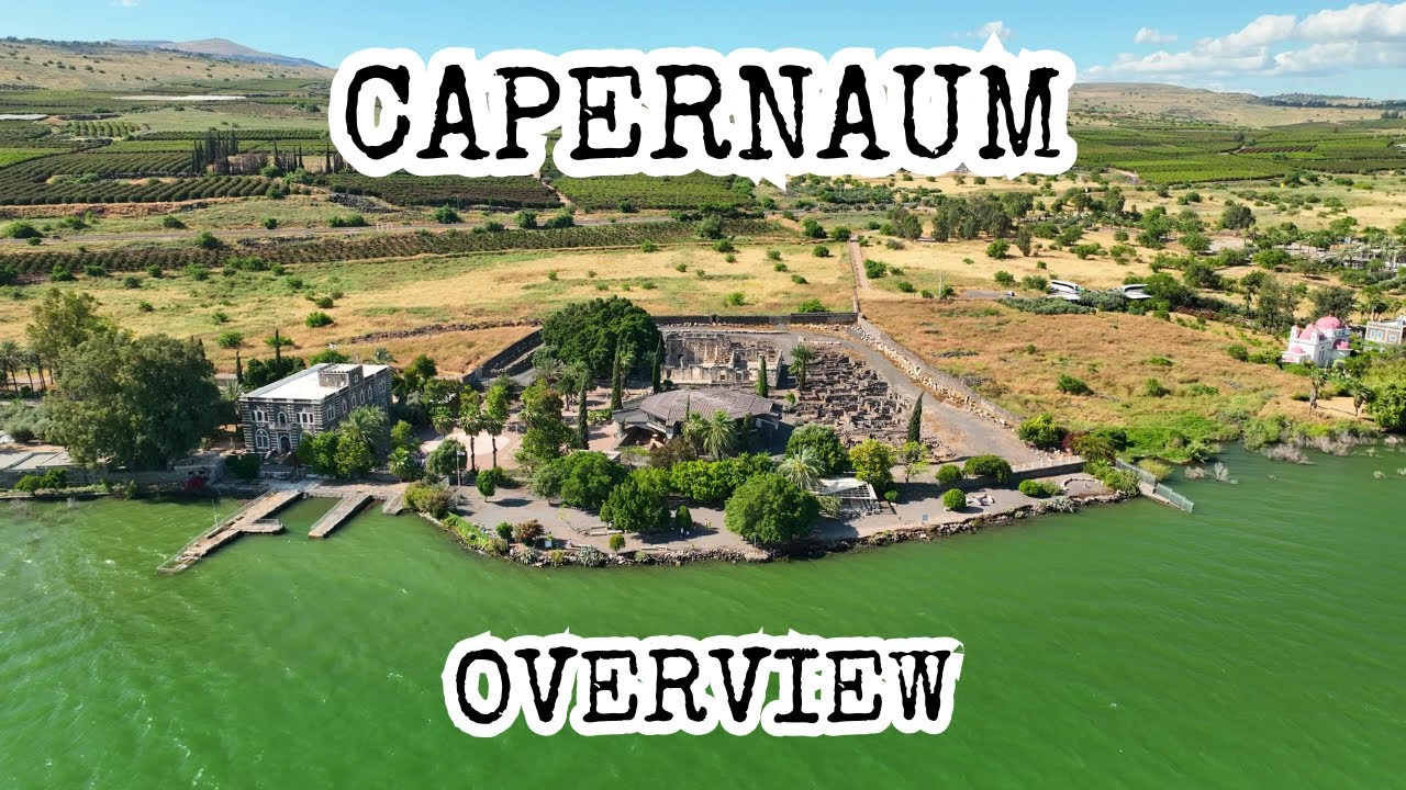 Capernaum: Home & Ministry Base of Jesus, Synagogue, Peter's Home, Bethsaida, Sea of Galilee