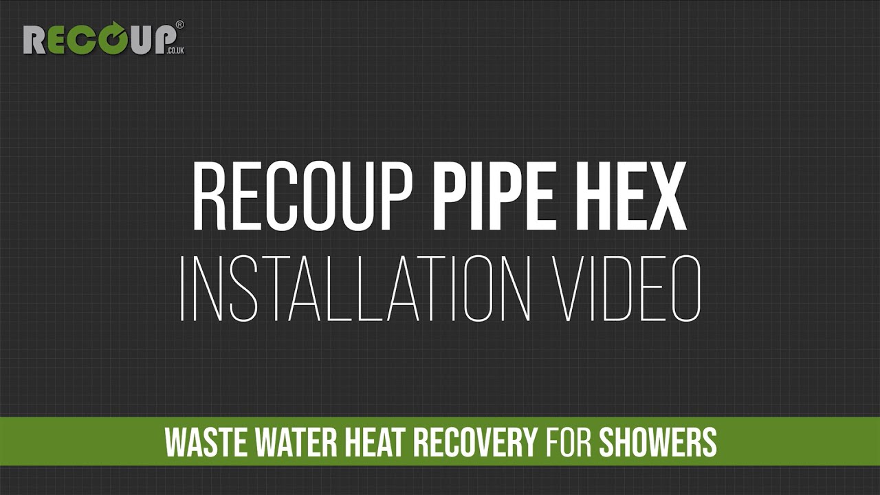 Recoup Pipe HEX  Installation Video 2026